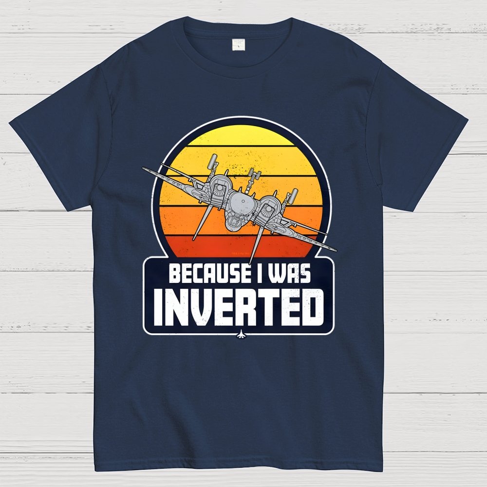 Because I Was Inverted Unisex Geek T-Shirt