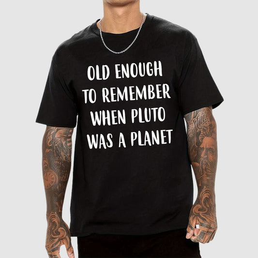 Old Enough To Remember When Pluto Was A Planet Unisex Geek T-Shirt
