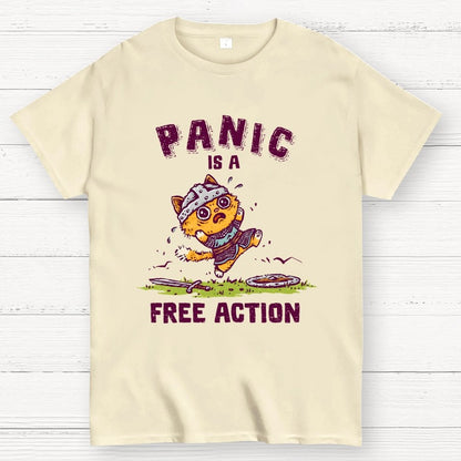 Panic Is A Free Action Geek T-Shirt