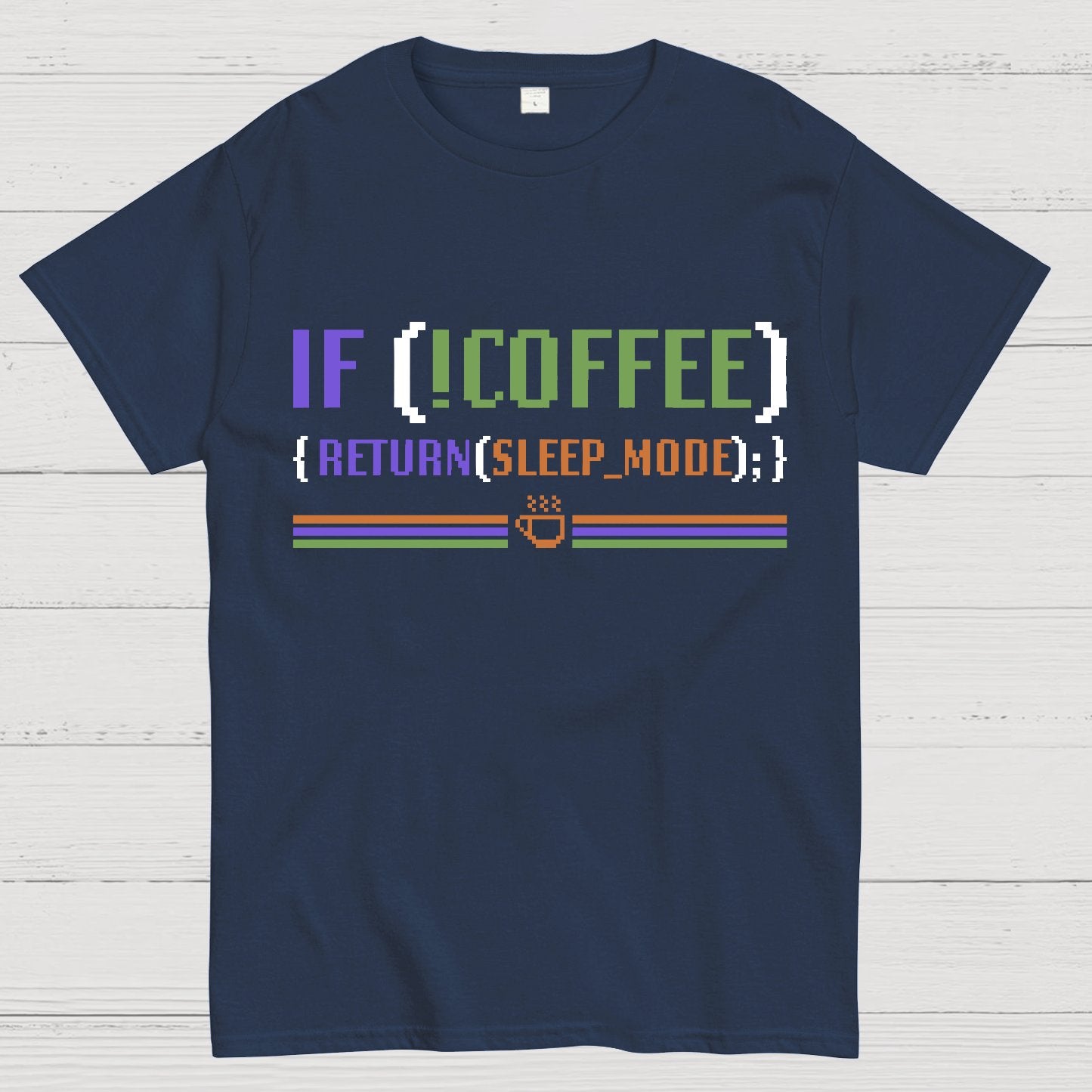 If Coffee Return Sleep Mode Coder Without Coffee Geek T-Shirt