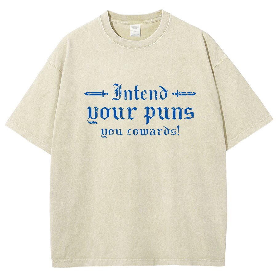 Intend Your Puns You Cowards Vintage Distressed T-shirt