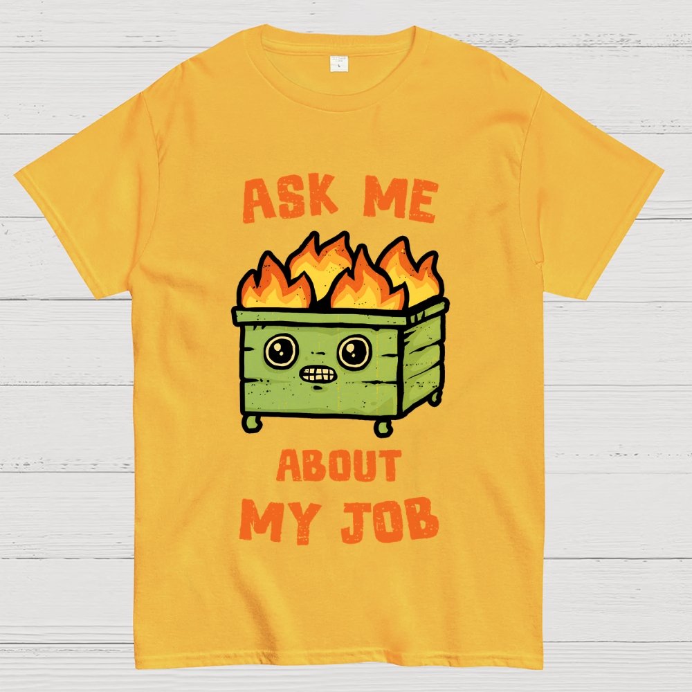 Ask Me About My Job Geek T-Shirt