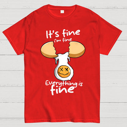 Everything is Fine I'm Fine Geek T-Shirt