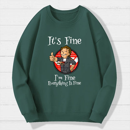 I'M Fine Everything Is Fine Geek Cotton Sweatshirt