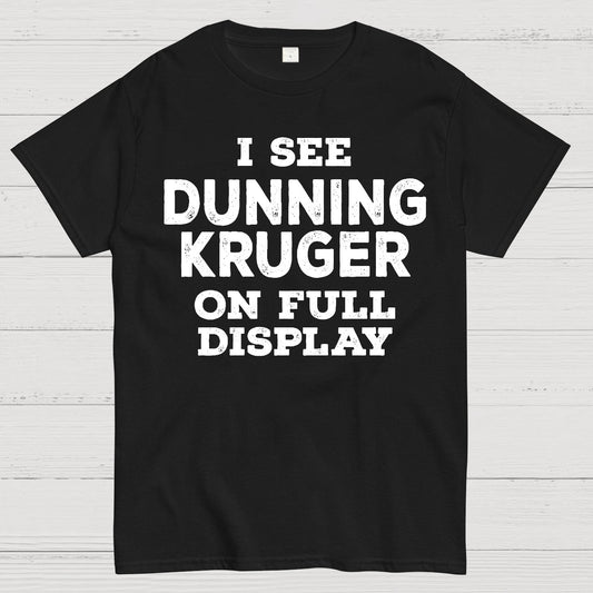 Dunning Kruger On Full Display Geek T-Shirt
