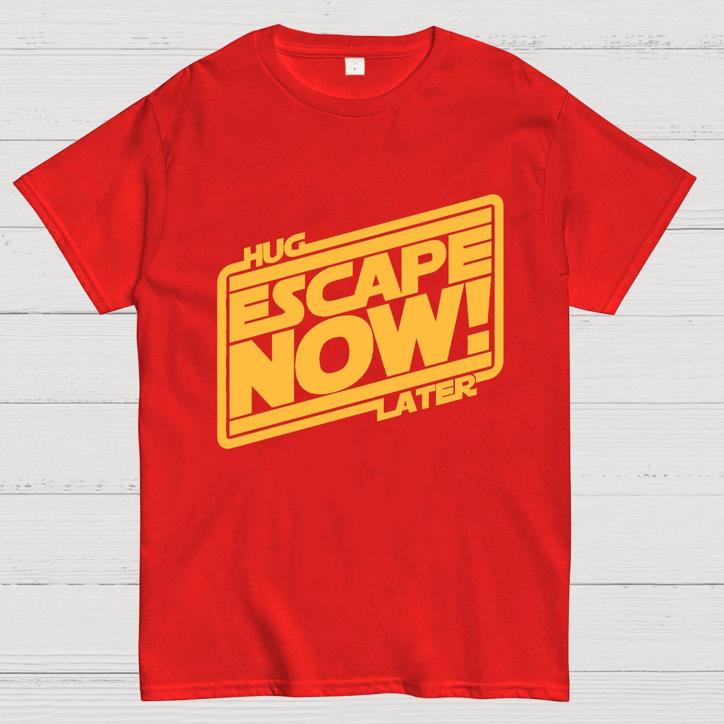Escape Now Hug Later Geek T-Shirt