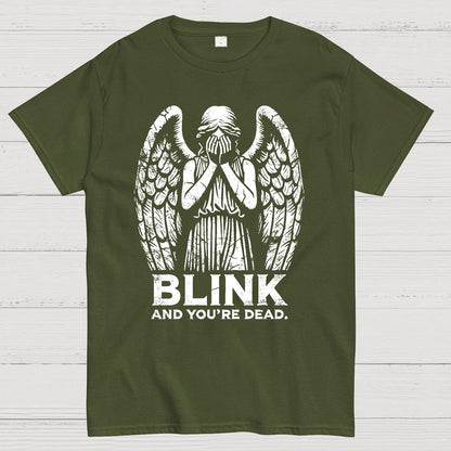 Blink And You're Dead Geek T-Shirt