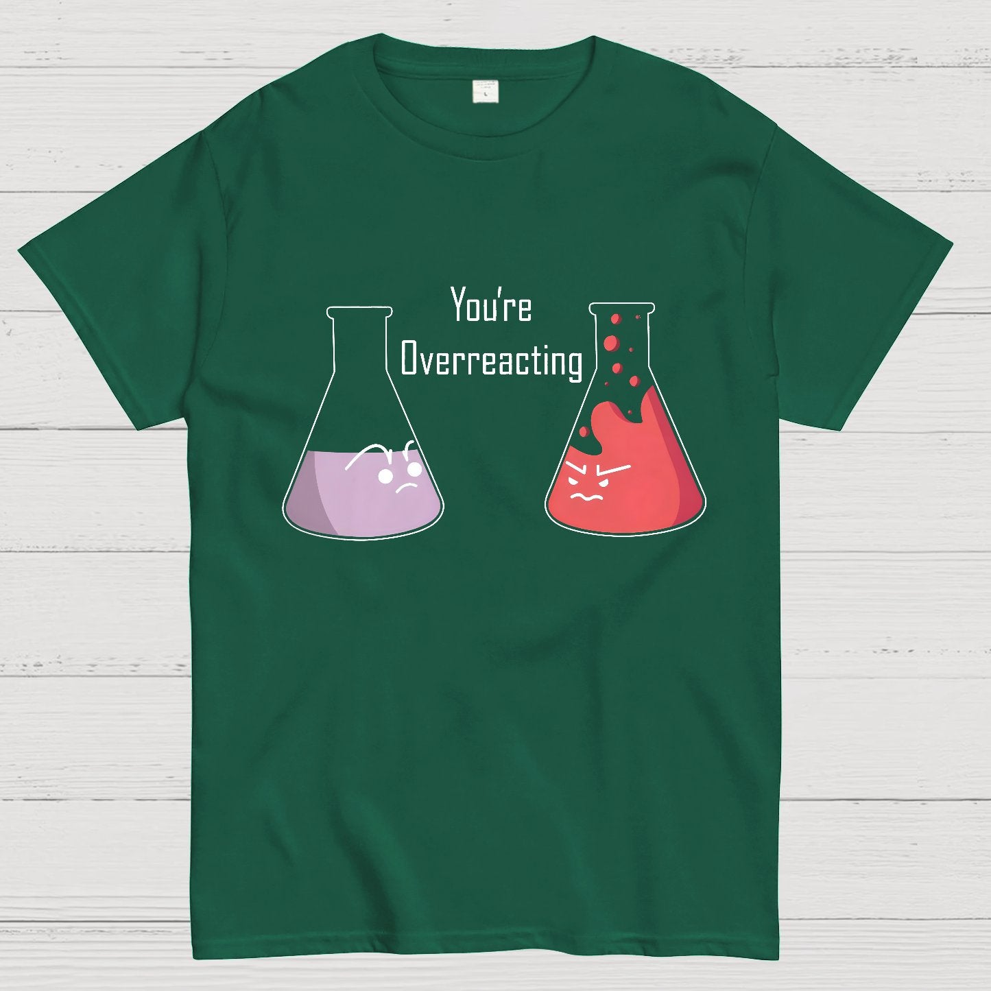 You're Overreacting Geeky T-Shirt