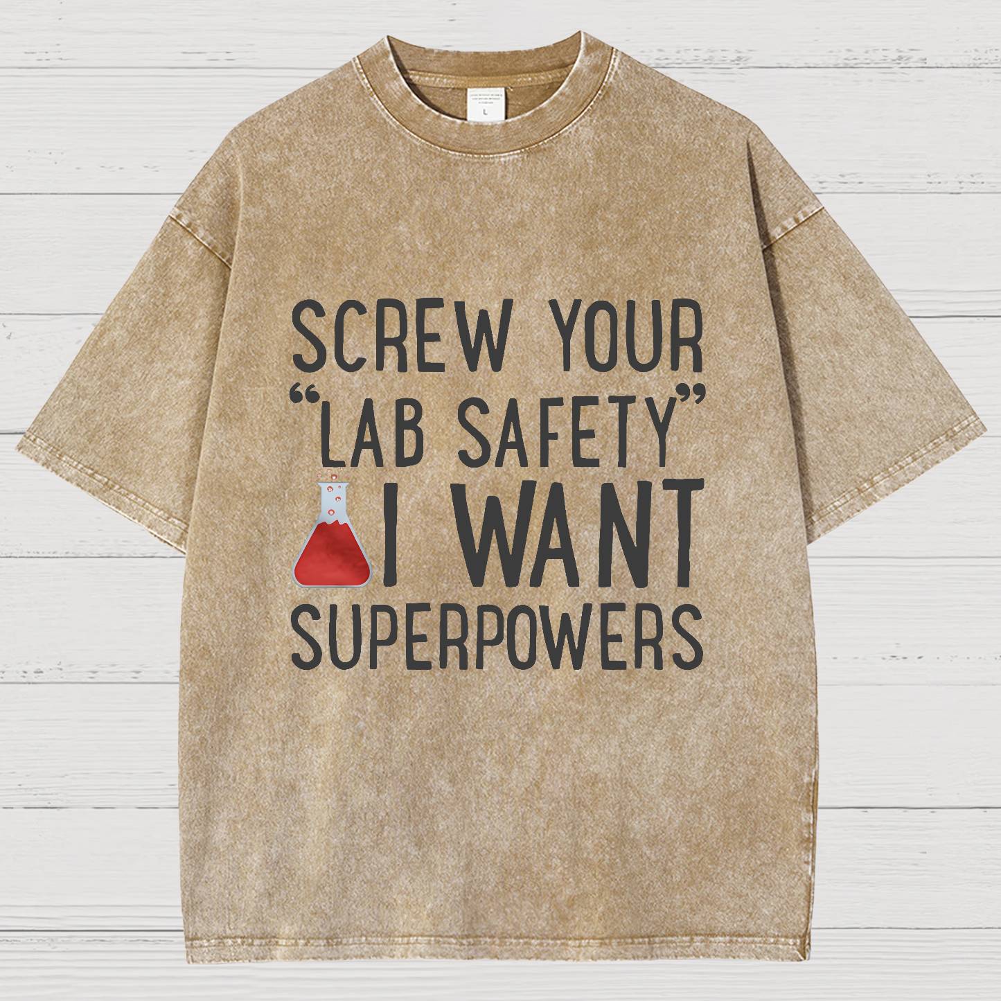 Screw Your “Lab Safety”i Want Superpoweners Vintage Distressed T-shirt