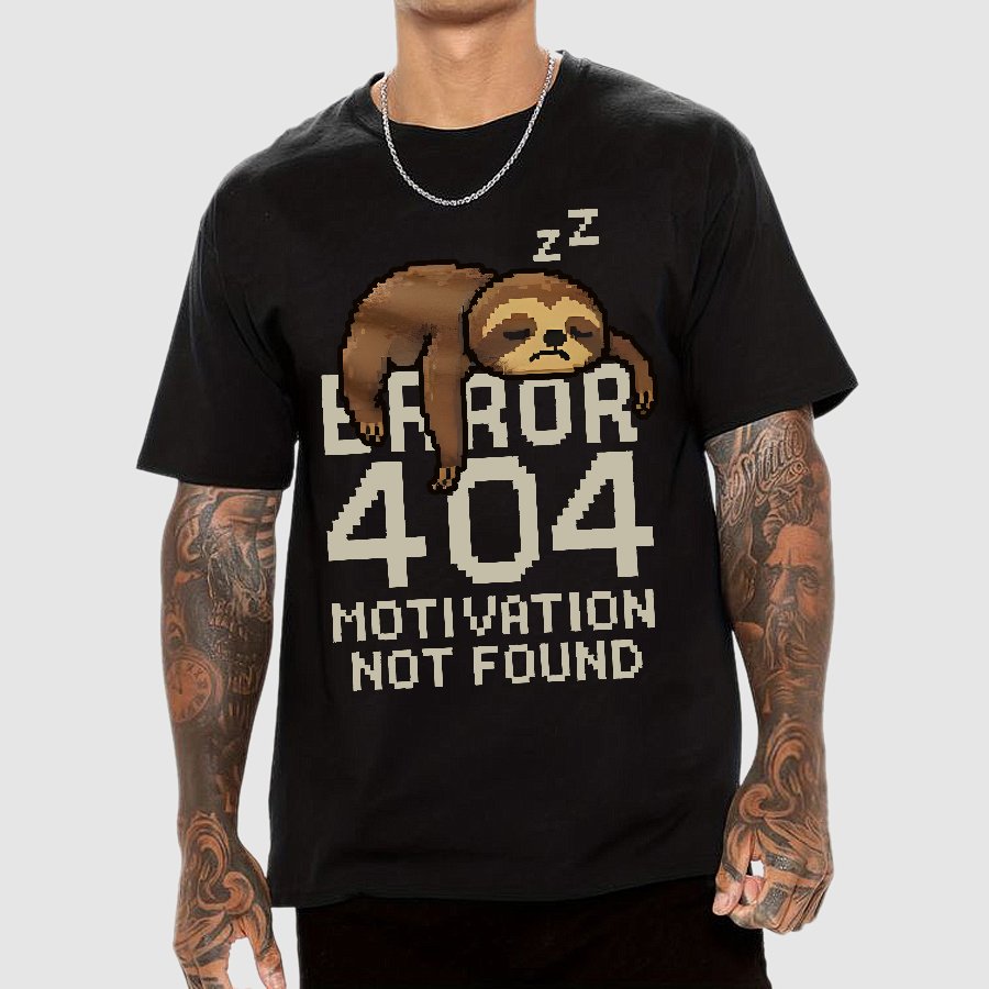 Error 404-Motivation Not Found Geek T-Shirt