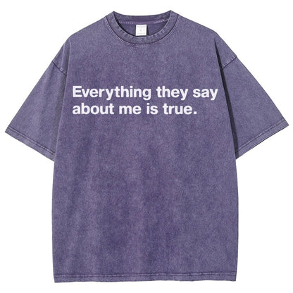 Everything They Say About Me Is True Vintage Distressed T-shirt