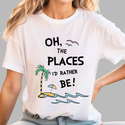 Oh the Places I'd Rather Be Geek T-Shirt