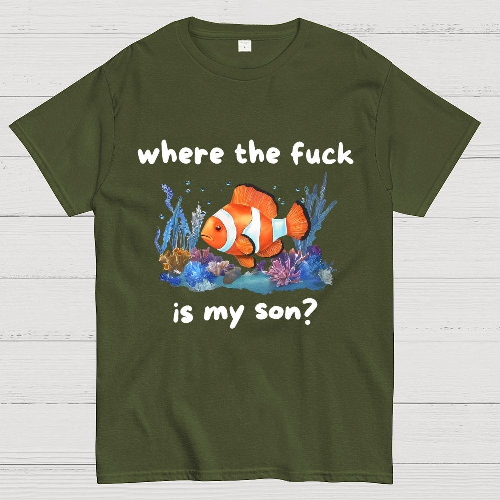 Where The F*ck Is My Son Geek T-Shirt