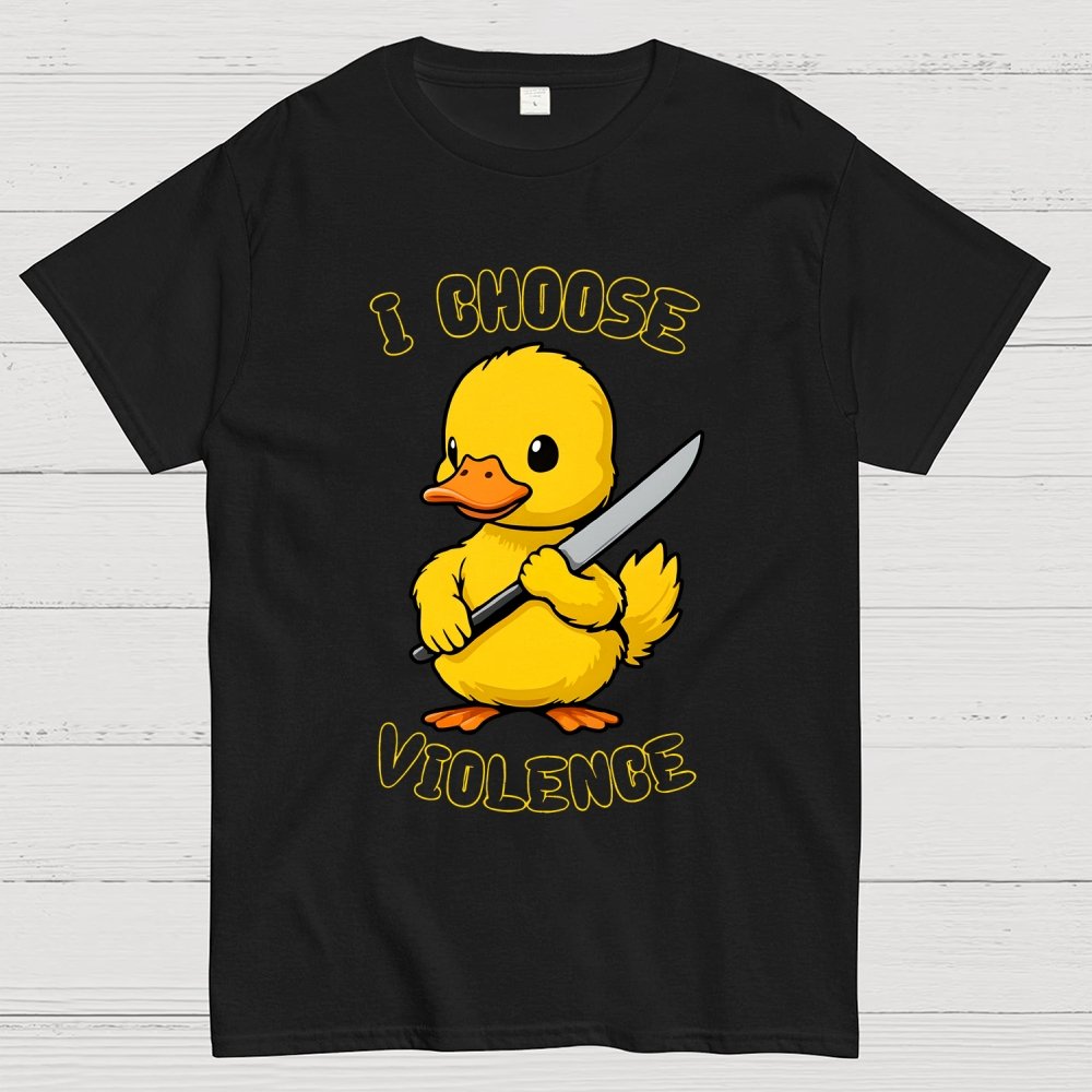 I Choose Violence Unisex Geek T-Shirt