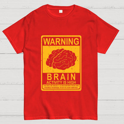 Warning Brain Activity Is High Geeky T-Shirt
