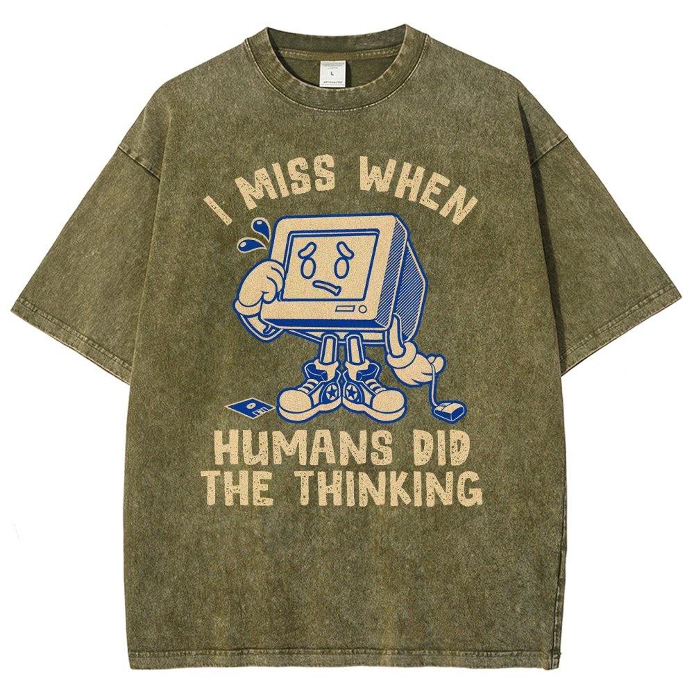 When Humans Did The Thinking Vintage Distressed T-shirt