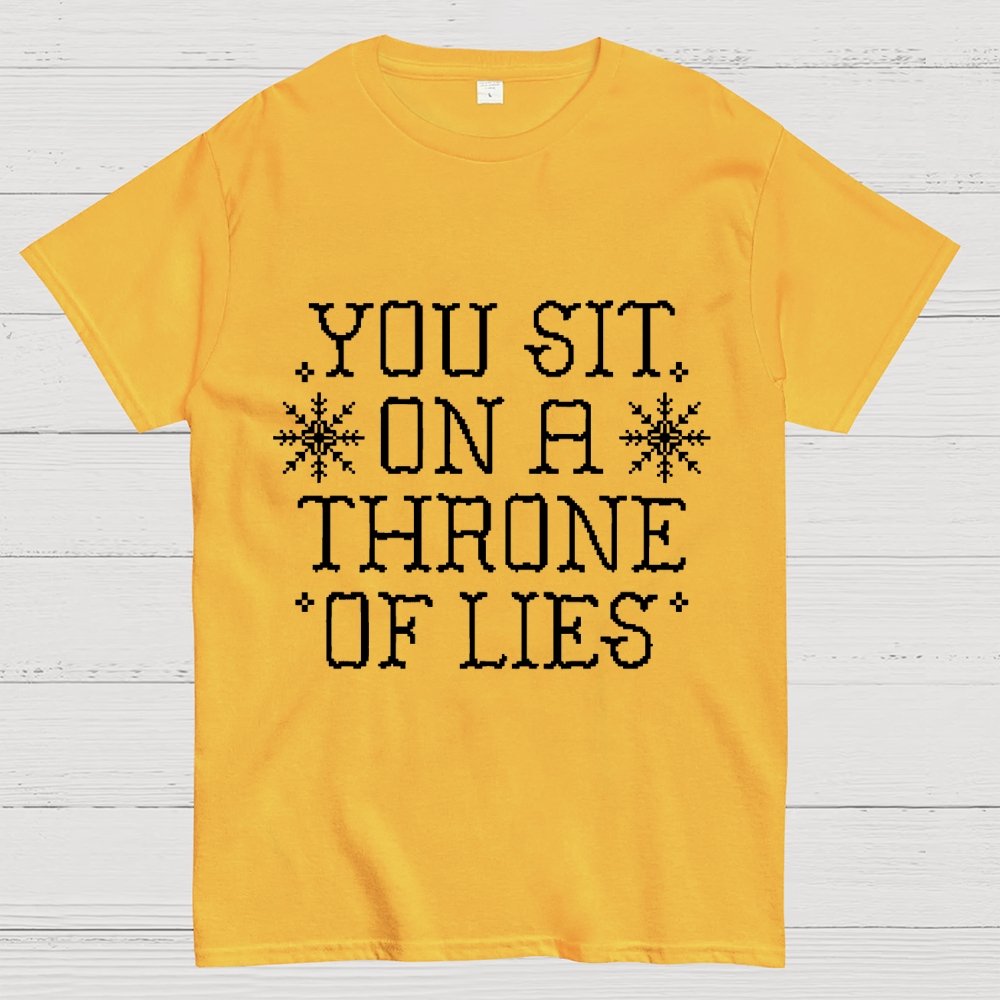 You Sit On A Throne Of Lies Geek T-Shirt