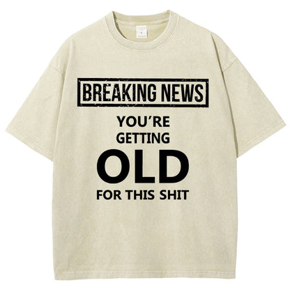 You re getting old Vintage Distressed T-shirt