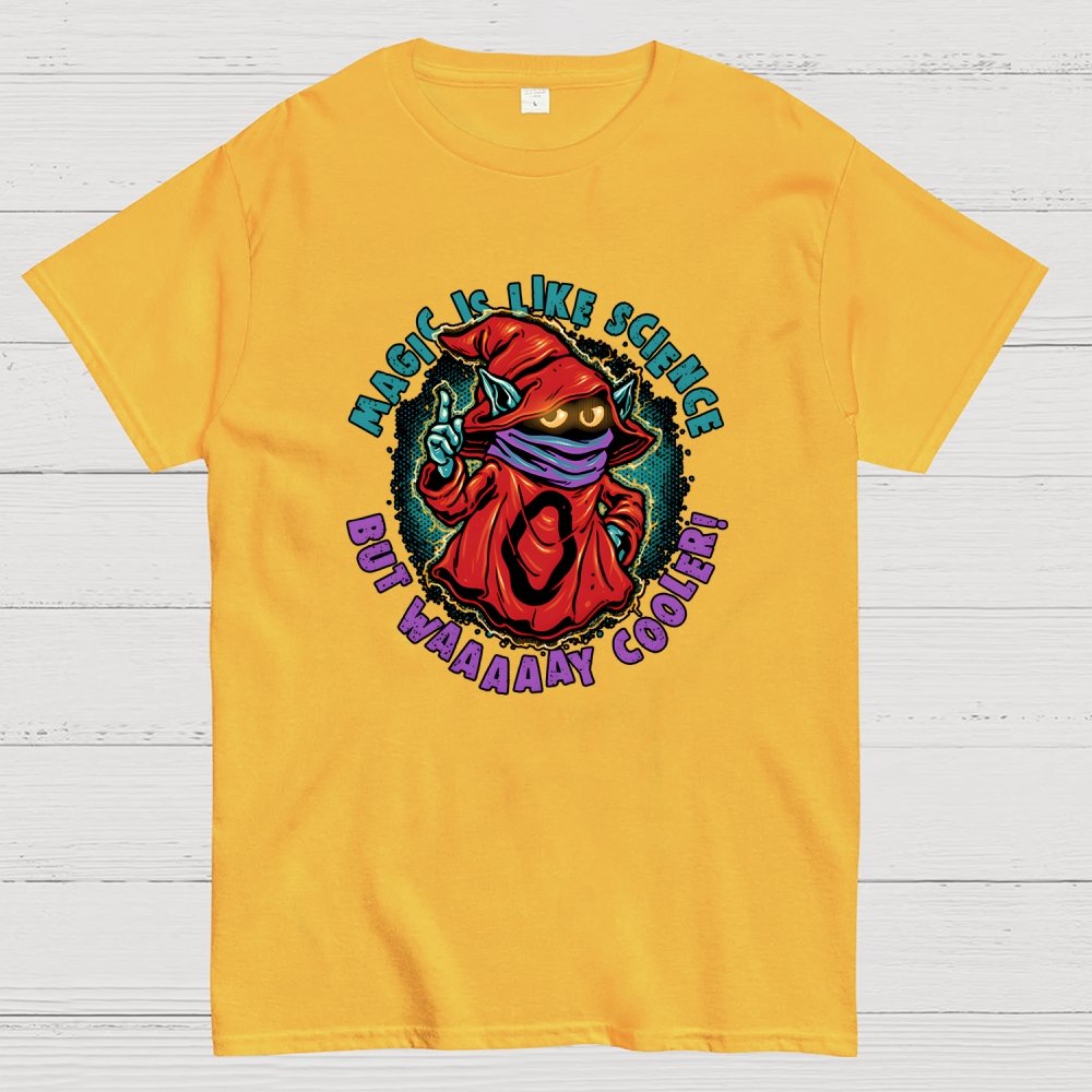Magic Is Like Science Geek T-Shirt