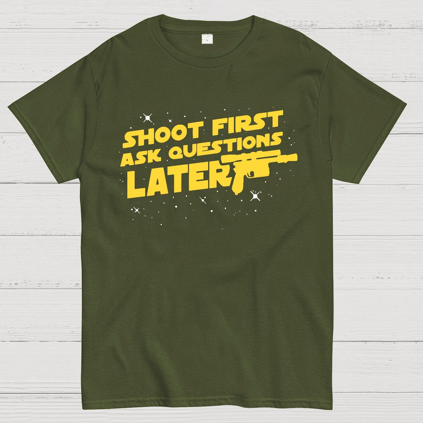 Shoot First Ask Questions Later Geek T-Shirt