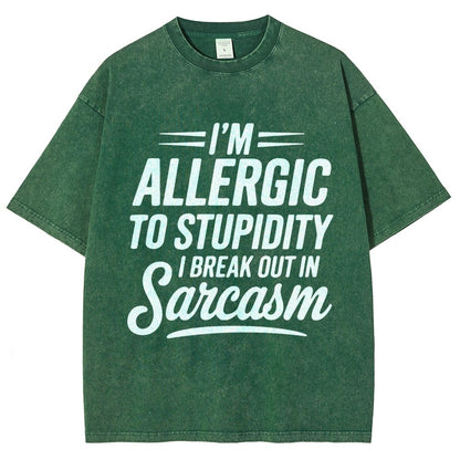 I'm Allergic To Stupidity I Break Out In Sarcasm Vintage Distressed T-shirt