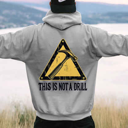 This Is Not A Drill Printed Back Unisex Cotton Hoodie