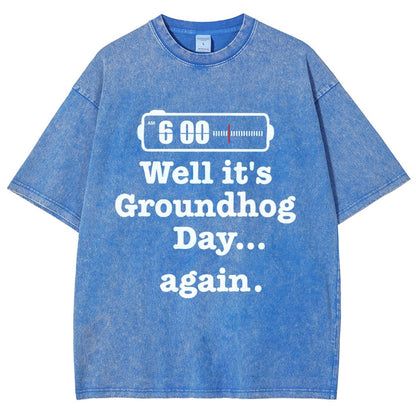 Well It's Groundhog Day Again Vintage Distressed T-shirt
