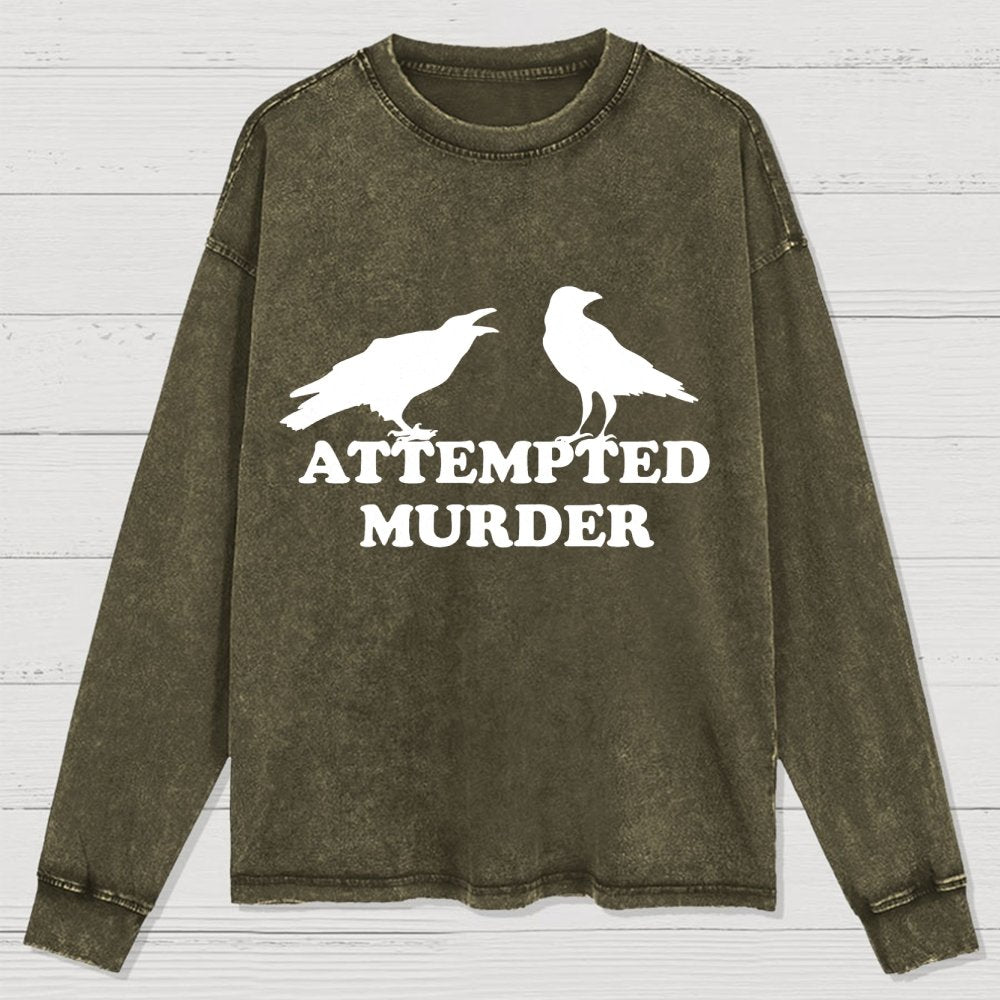 Attempted Murder Washed Long Sleeve Tee