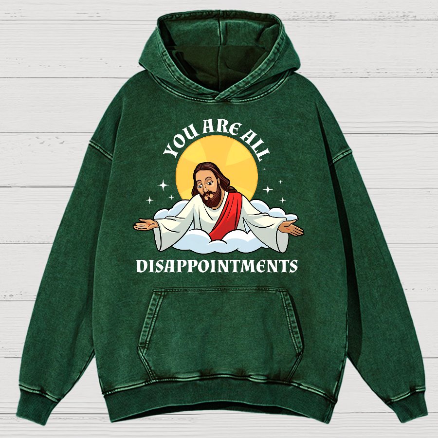You Are All Disappointments Funny Vintage Distressed Hoodie