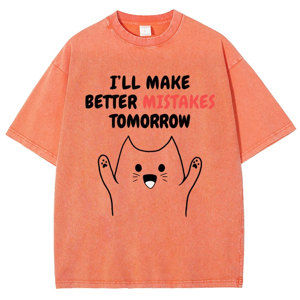 I'll Make Better Mistakes Tomorrow Vintage Distressed T-shirt