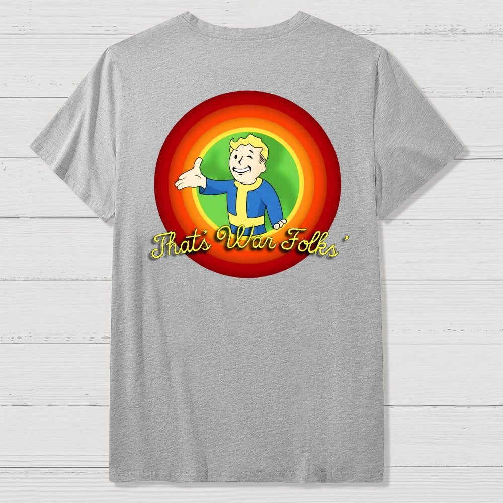 That’s War Folks Front And Back Printing Geek T-Shirt