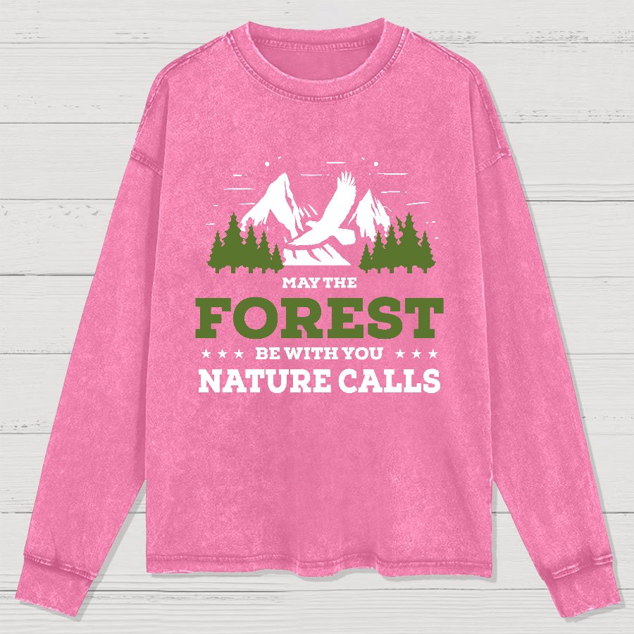 May The Forest Be With You, Breathe Naturally Washed Long Sleeve Tee