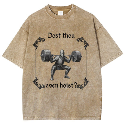 Dost Thou Even Hoist Vintage Distressed T-shirt