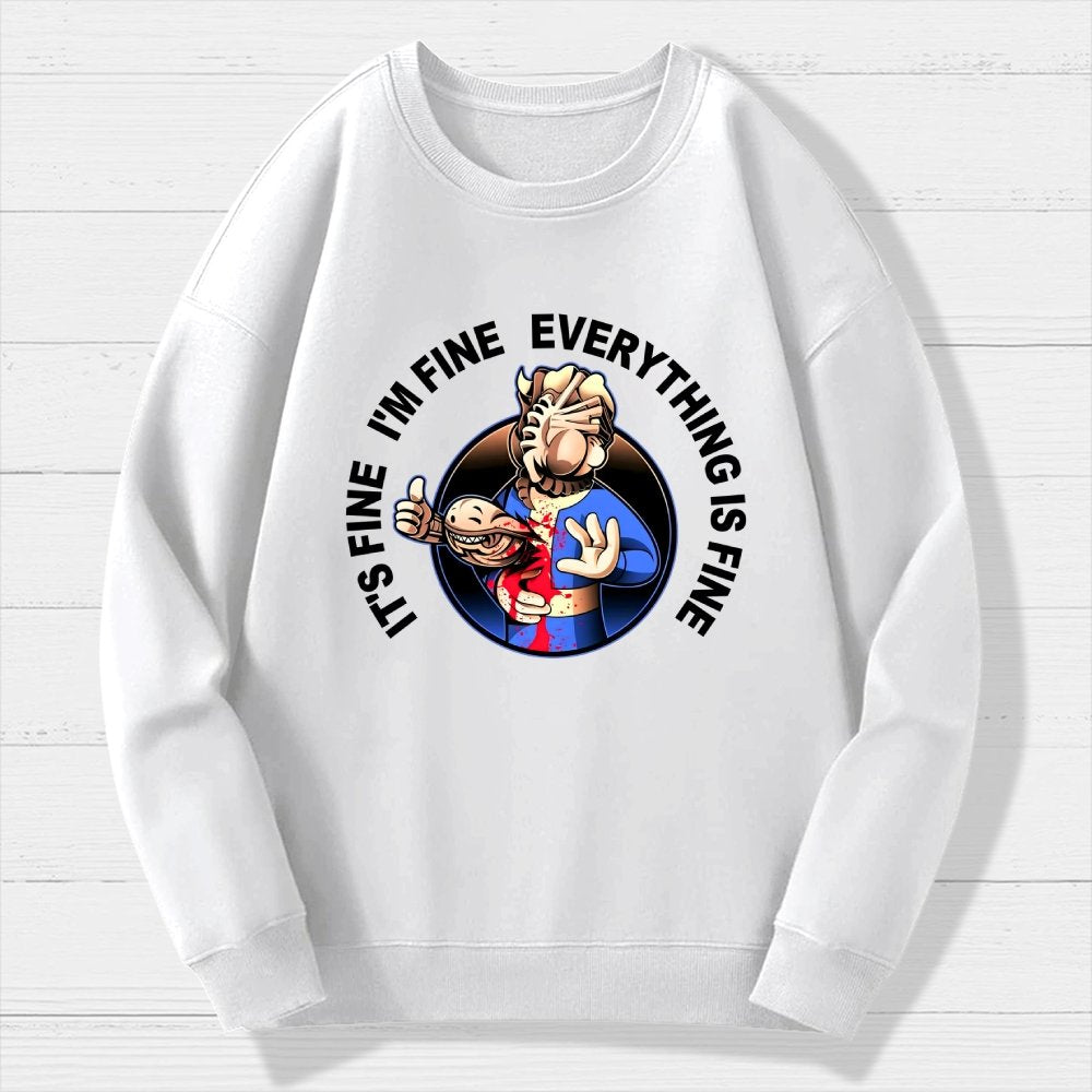 I'M Fine Everything Is Fine Geek Cotton Sweatshirt
