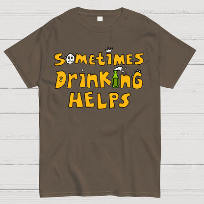 Sometimes Drinking Helps Geek T-Shirt