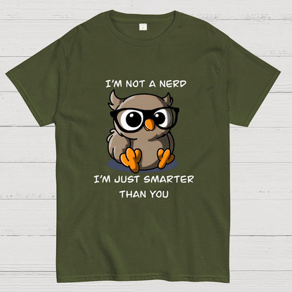 I'm Not A Nerd T-Shirt