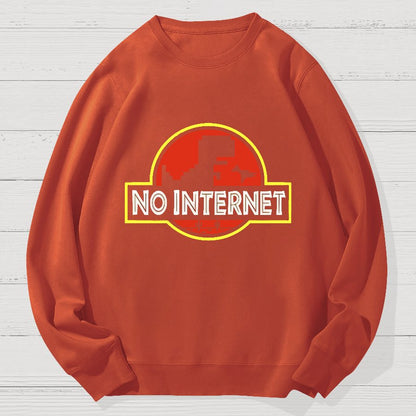 No Internet Funny Geek Cotton Sweatshirt