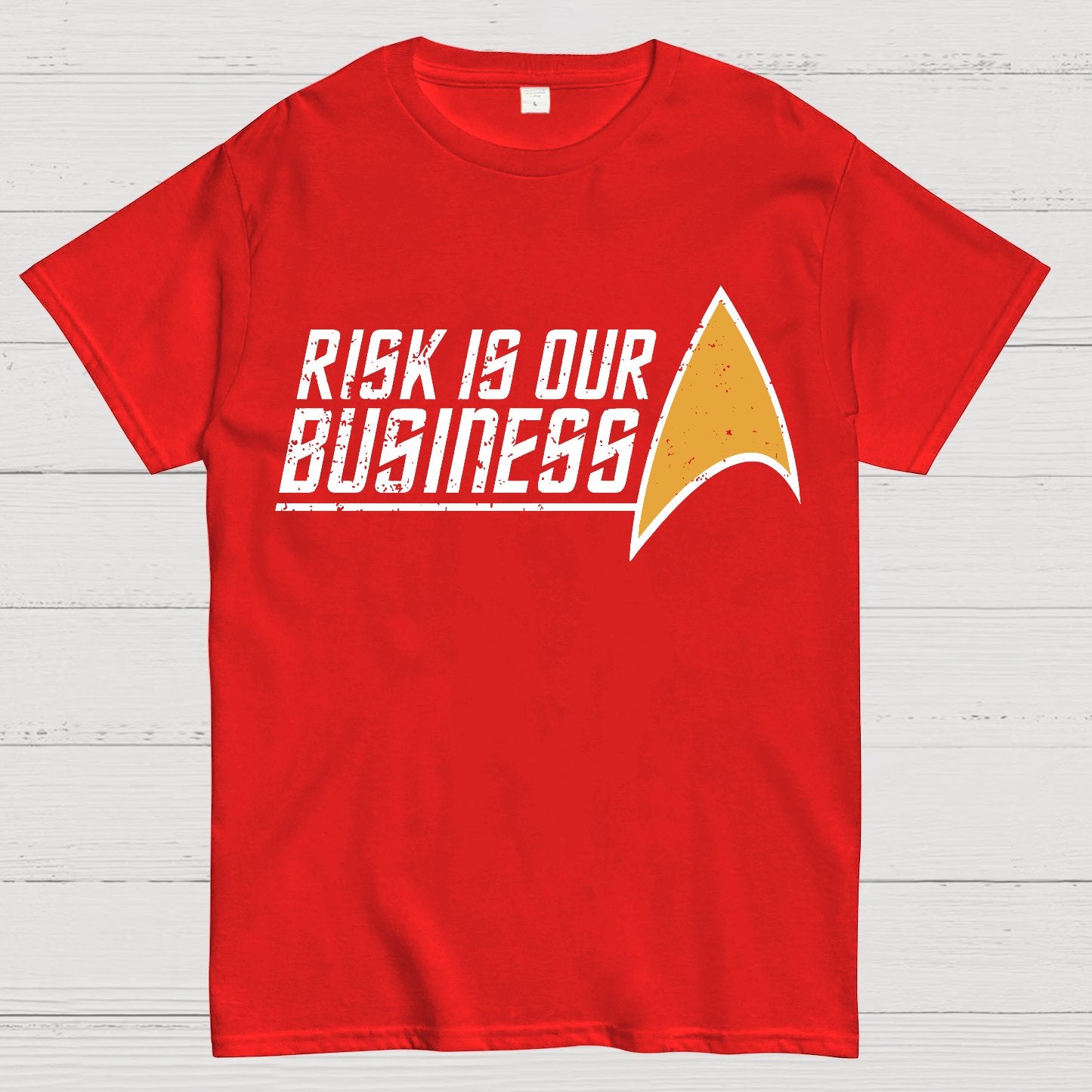 Risk Is Our Business Geek T-Shirt