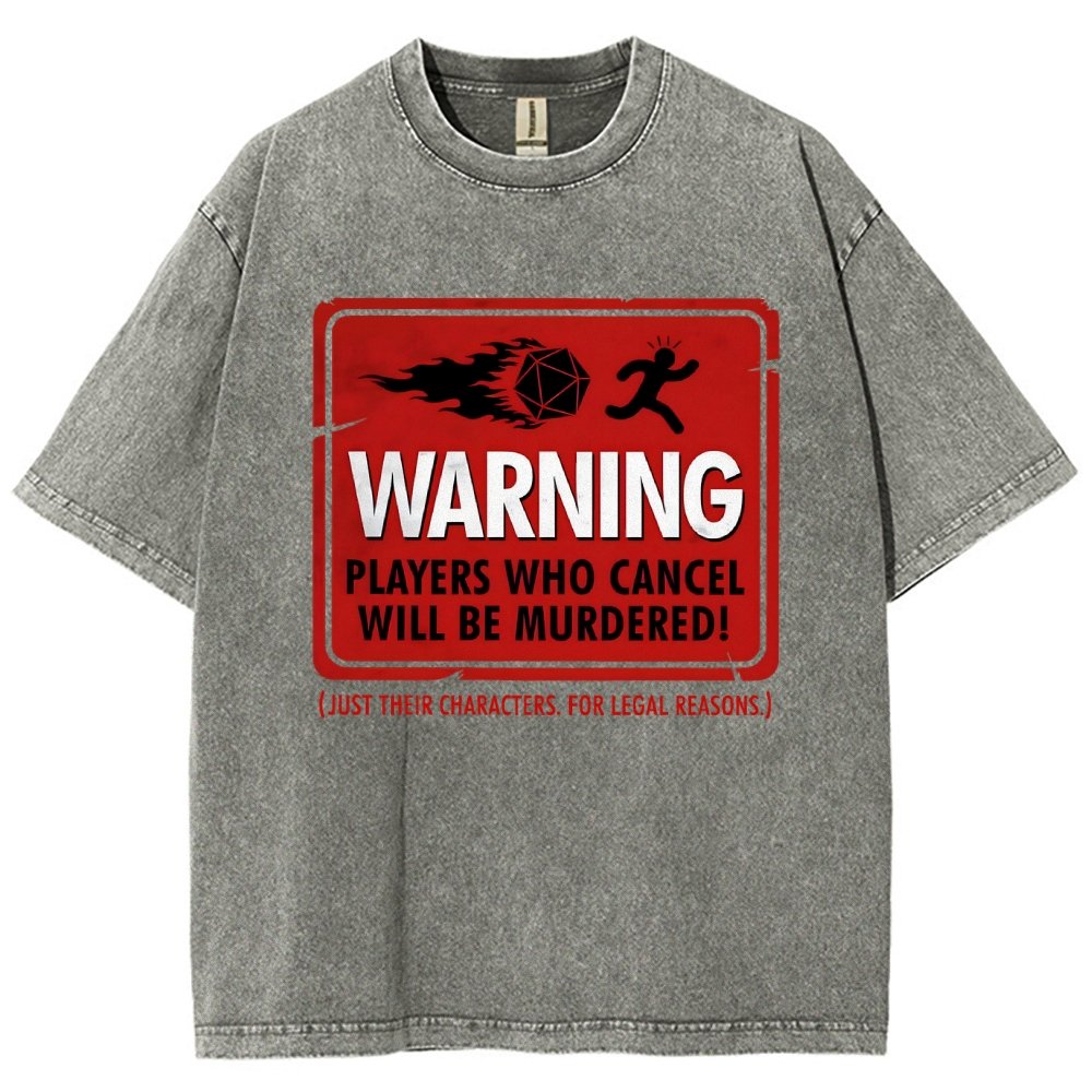 Warning Players Who Cancel Will Be Murdered!  Vintage Distressed T-shirt