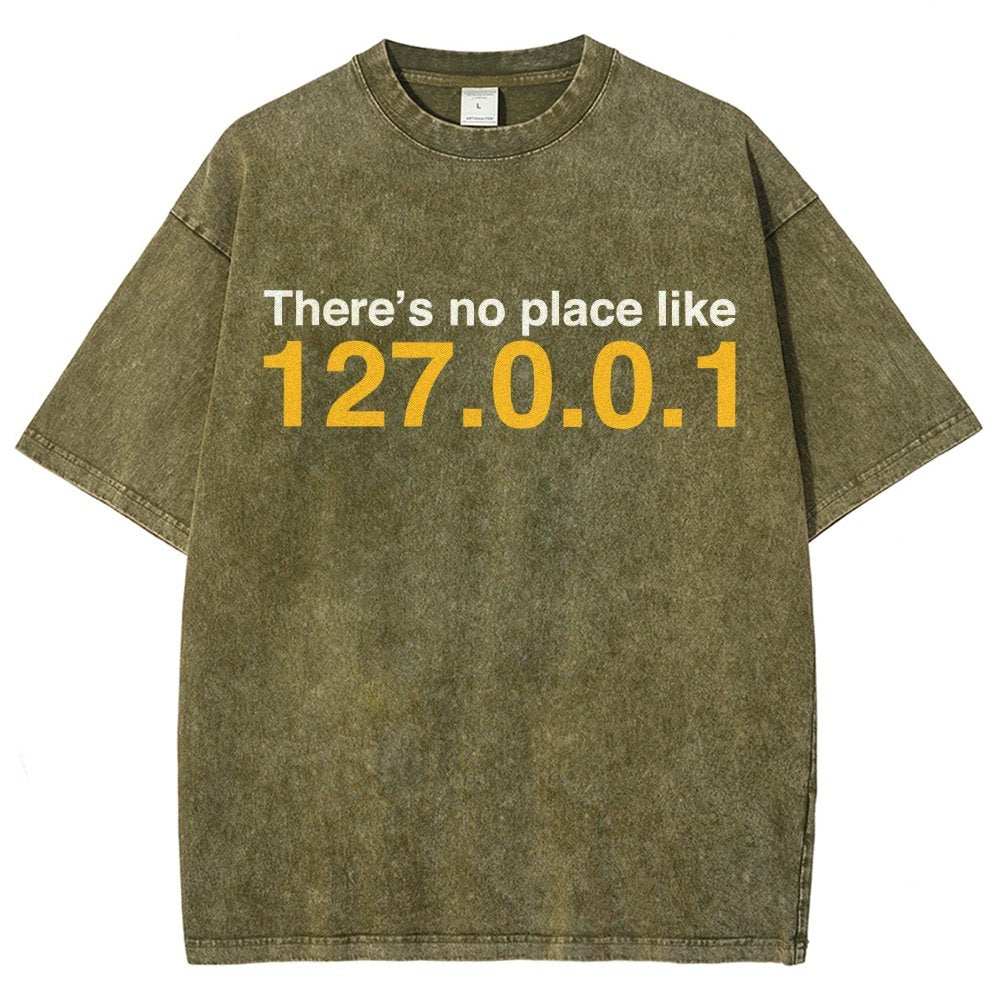 There’s no place like 127.0.0.1 Vintage Distressed T-shirt