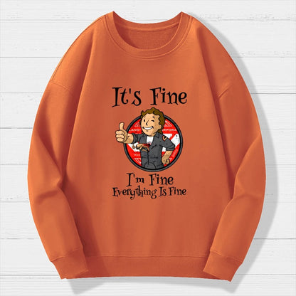 I'M Fine Everything Is Fine Geek Cotton Sweatshirt