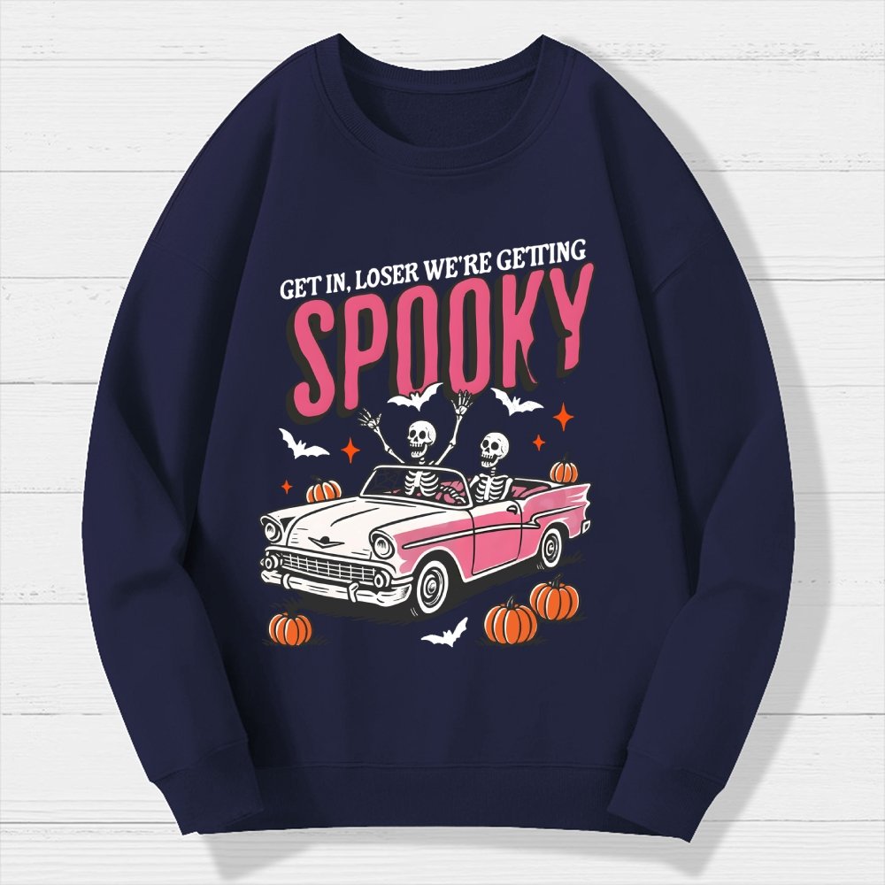 Get In Loser We're Getting Spooky Halloween Geek Cotton Sweatshirt