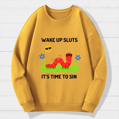 Wake Up Sluts It's Time To Sin Geek Cotton Sweatshirt