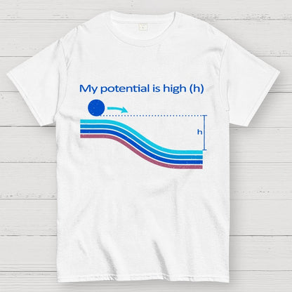 My Potential Is High Geek T-Shirt