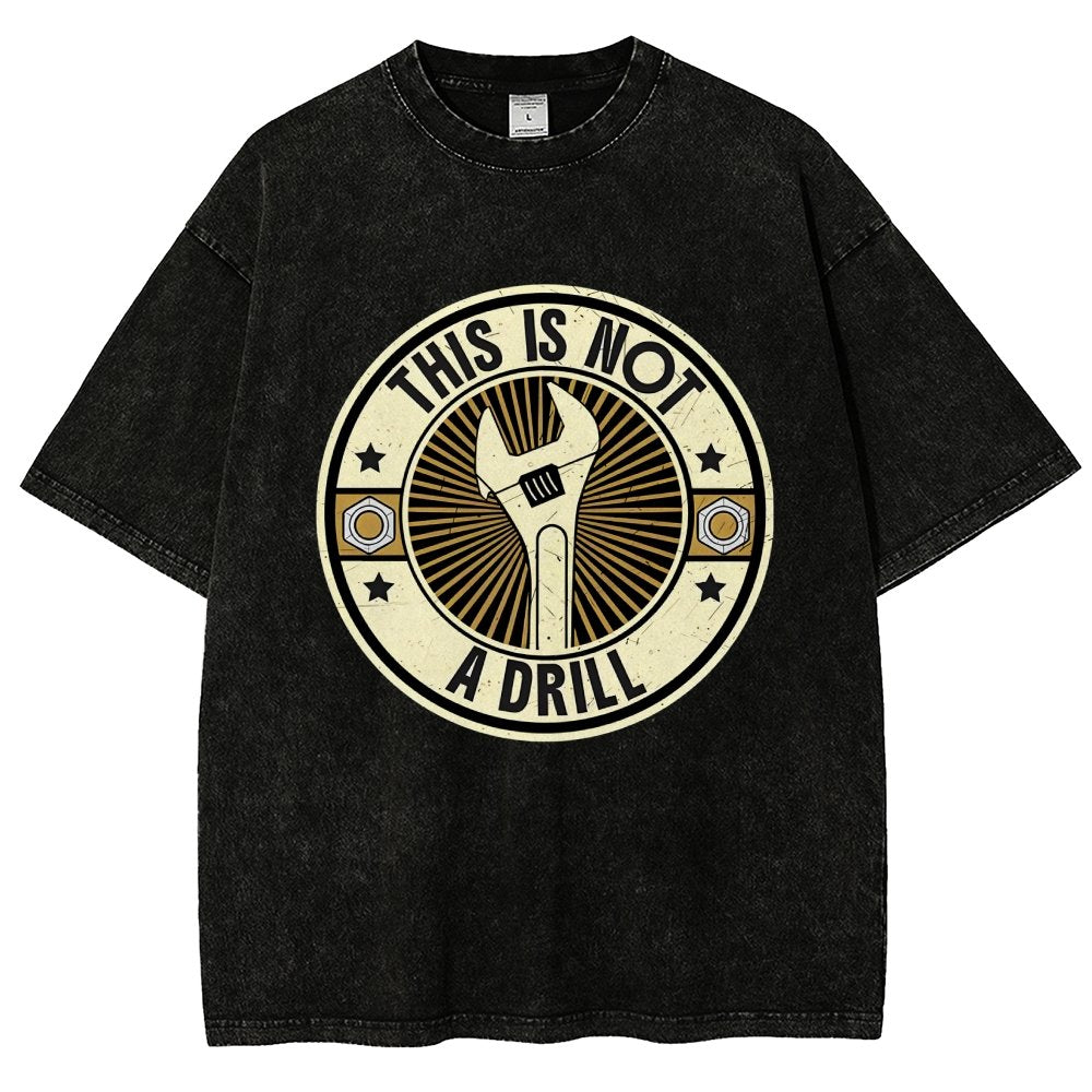 This is Not A Drill Vintage Distressed T-shirt
