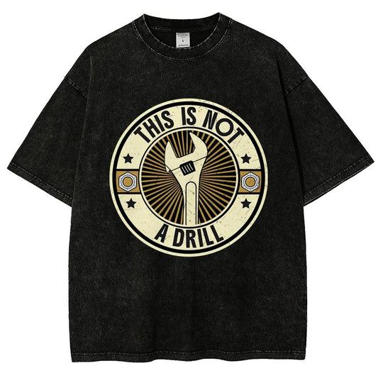This is Not A Drill Vintage Distressed T-shirt