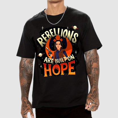 Rebellions Are Built on Hope Geek T-Shirt