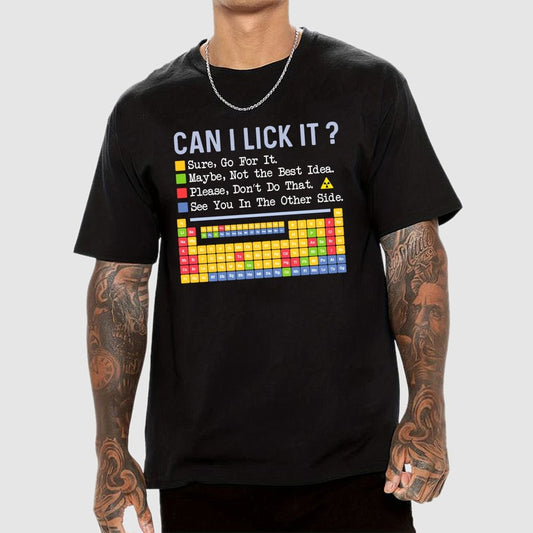 Can I Lick It？Periodic Table Of Elements science Geek T-Shirt