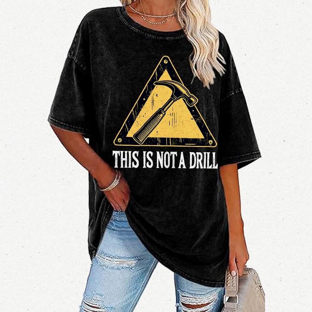 This Is Not A Drill Vintage Distressed T-shirt