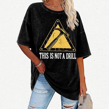 This Is Not A Drill Vintage Distressed T-shirt